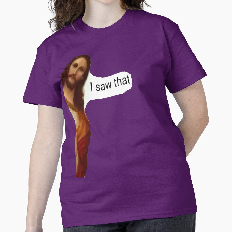 jesus i saw that meme Classic T-Shirt